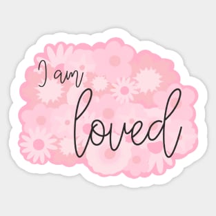 I am loved pink Sticker